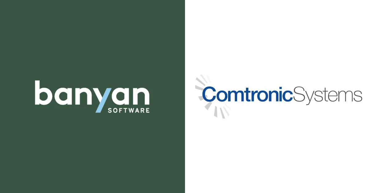 Banyan Software Announces the Acquisition of Comtronic Systems, LLC