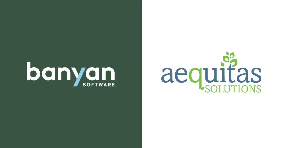 Banyan Software announces acquisition of Aequitas Solutions, Inc