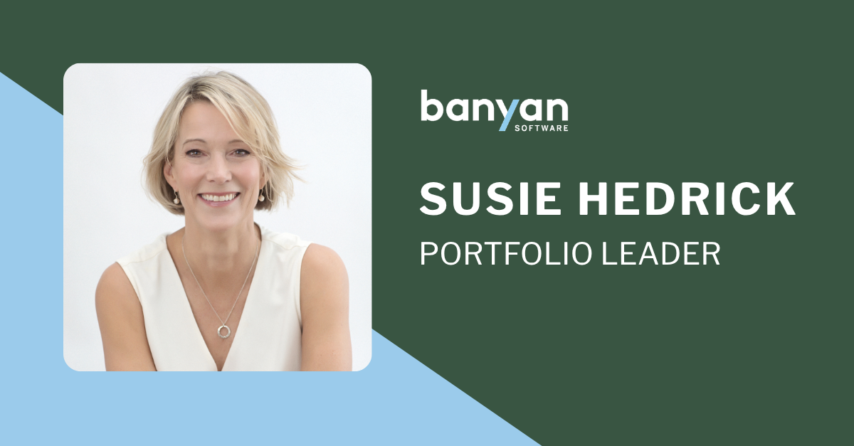 Susie Hedrick, Portfolio Leader, with Banyan Software branding on a green/blue banner.